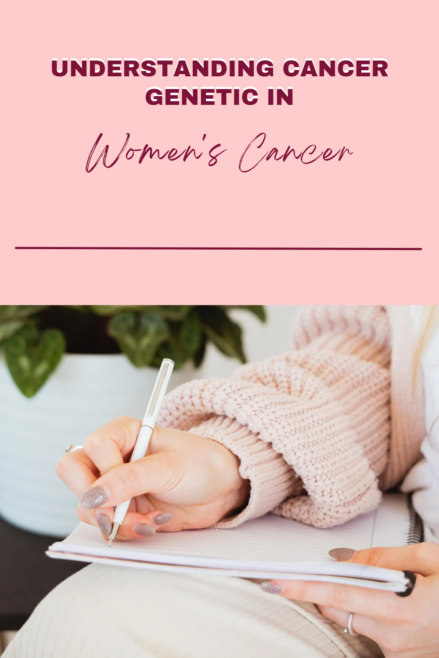 Genetic factors in women's cancers