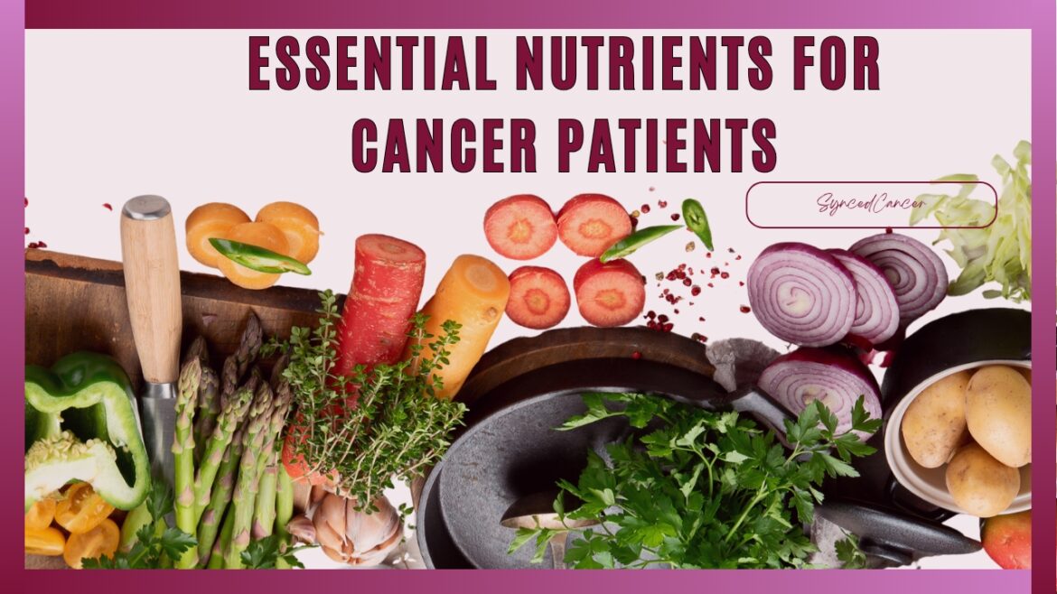 NUTRIENT FOR CANCER PATIENT