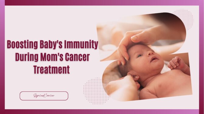 Baby's immunity cancer treatment
